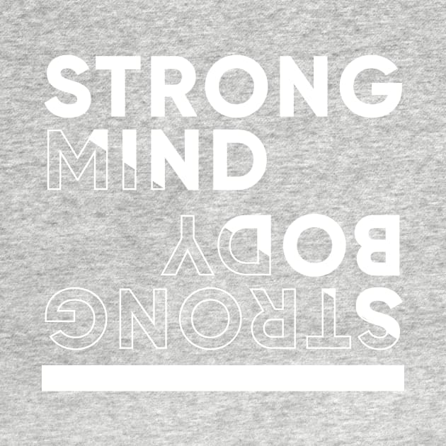 STRONG MIND, STRONG BODY by MouadbStore